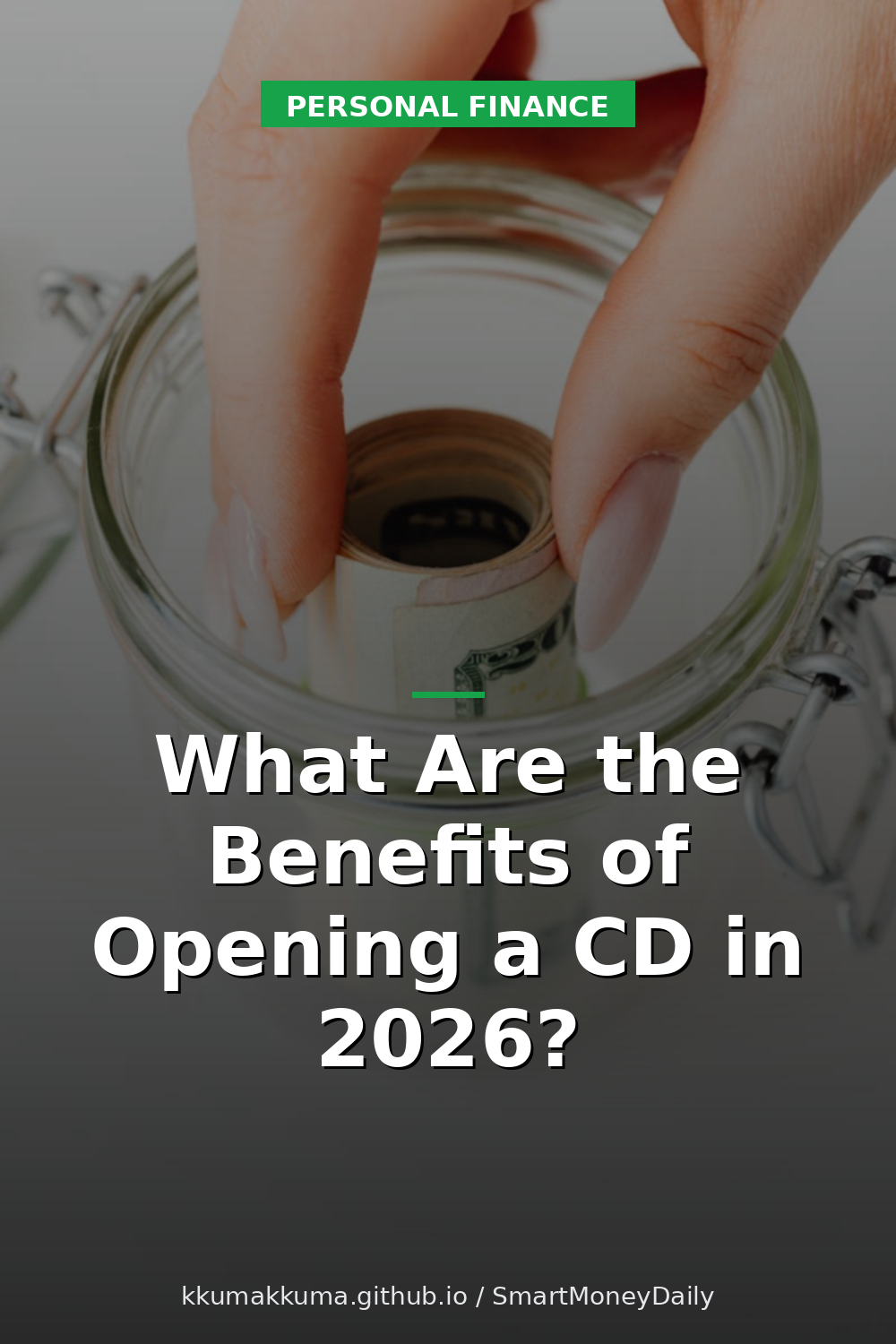 What Are the Benefits of Opening a CD in 2026?