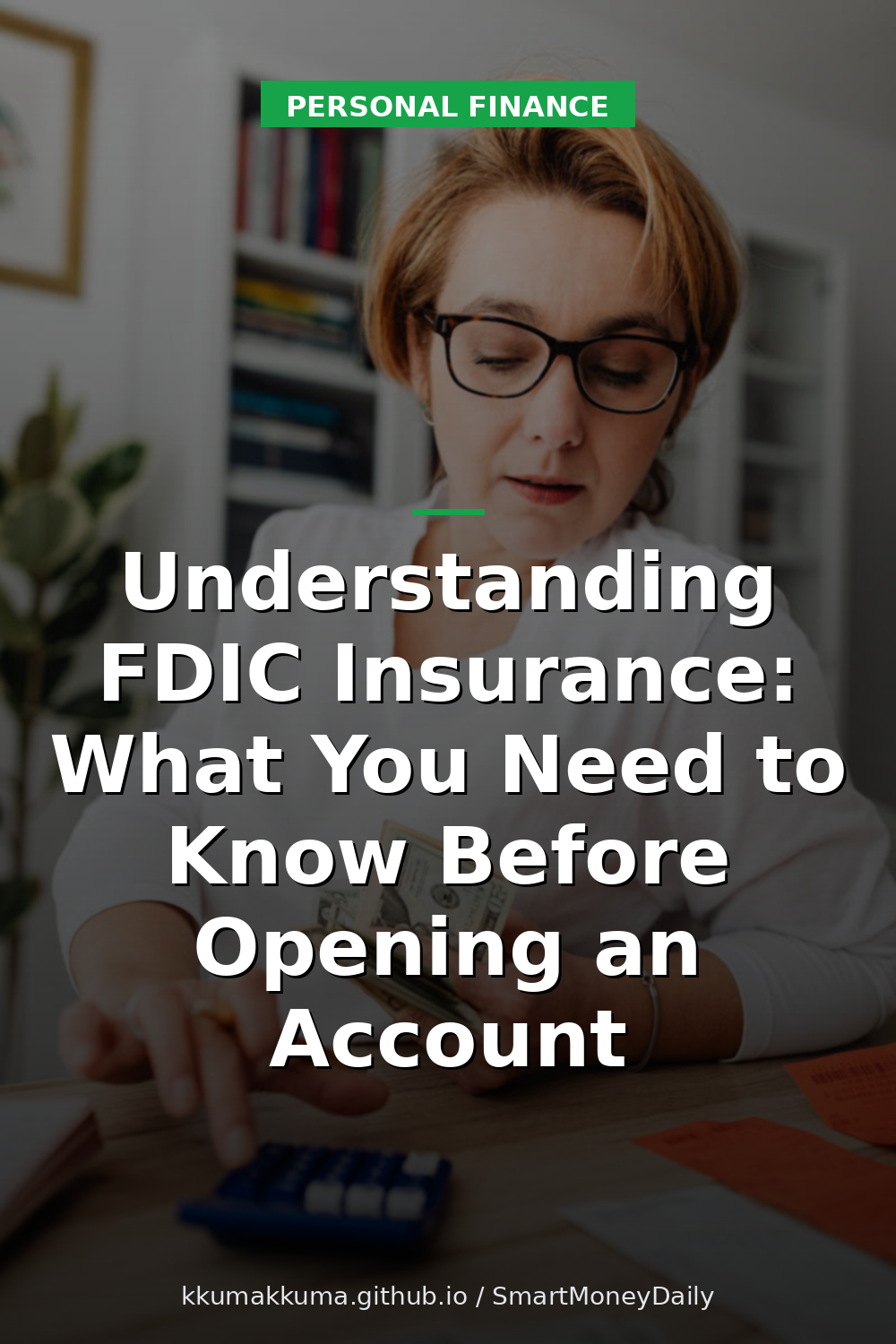 Understanding FDIC Insurance: What You Need to Know Before Opening an Account