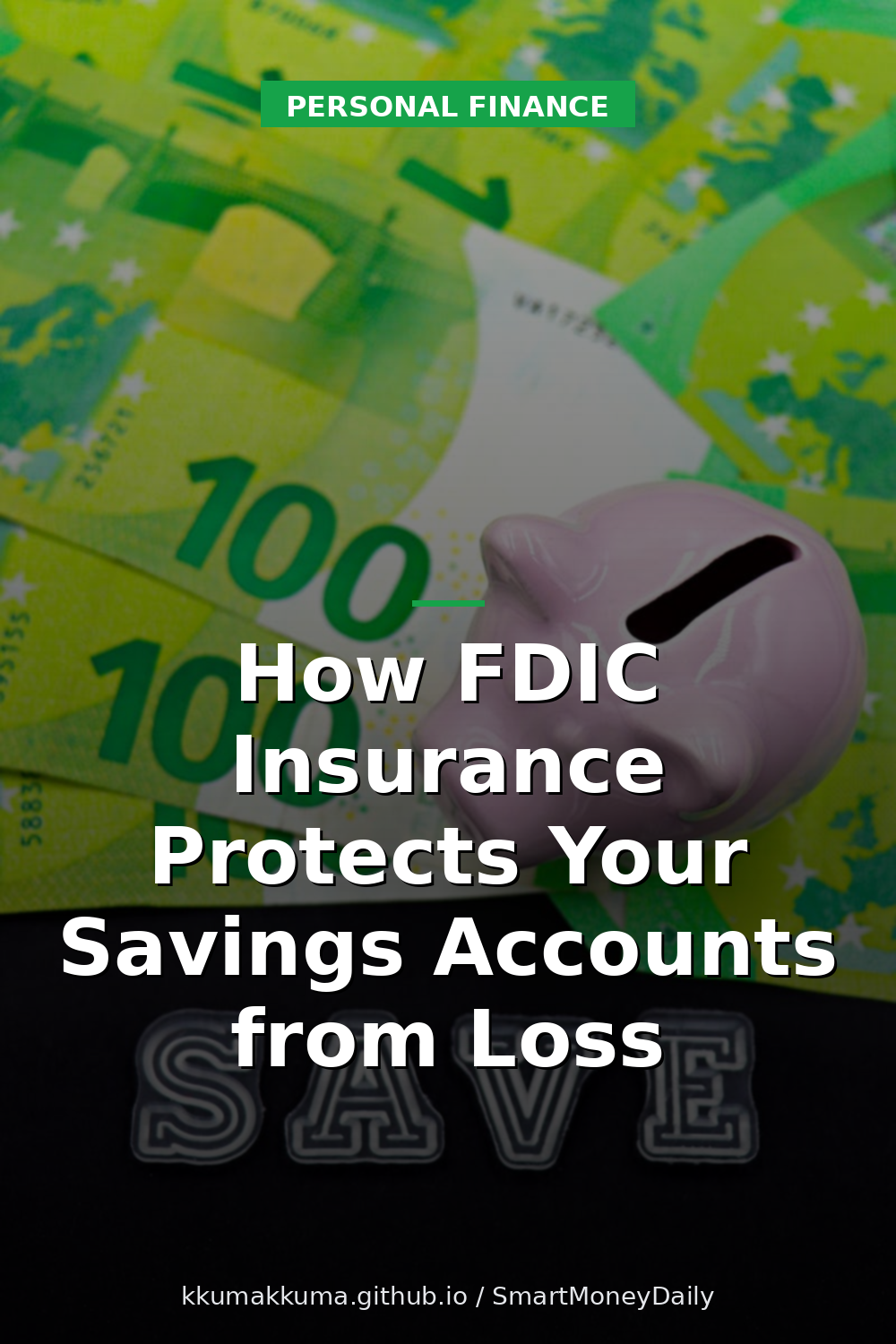 How FDIC Insurance Protects Your Savings Accounts from Loss