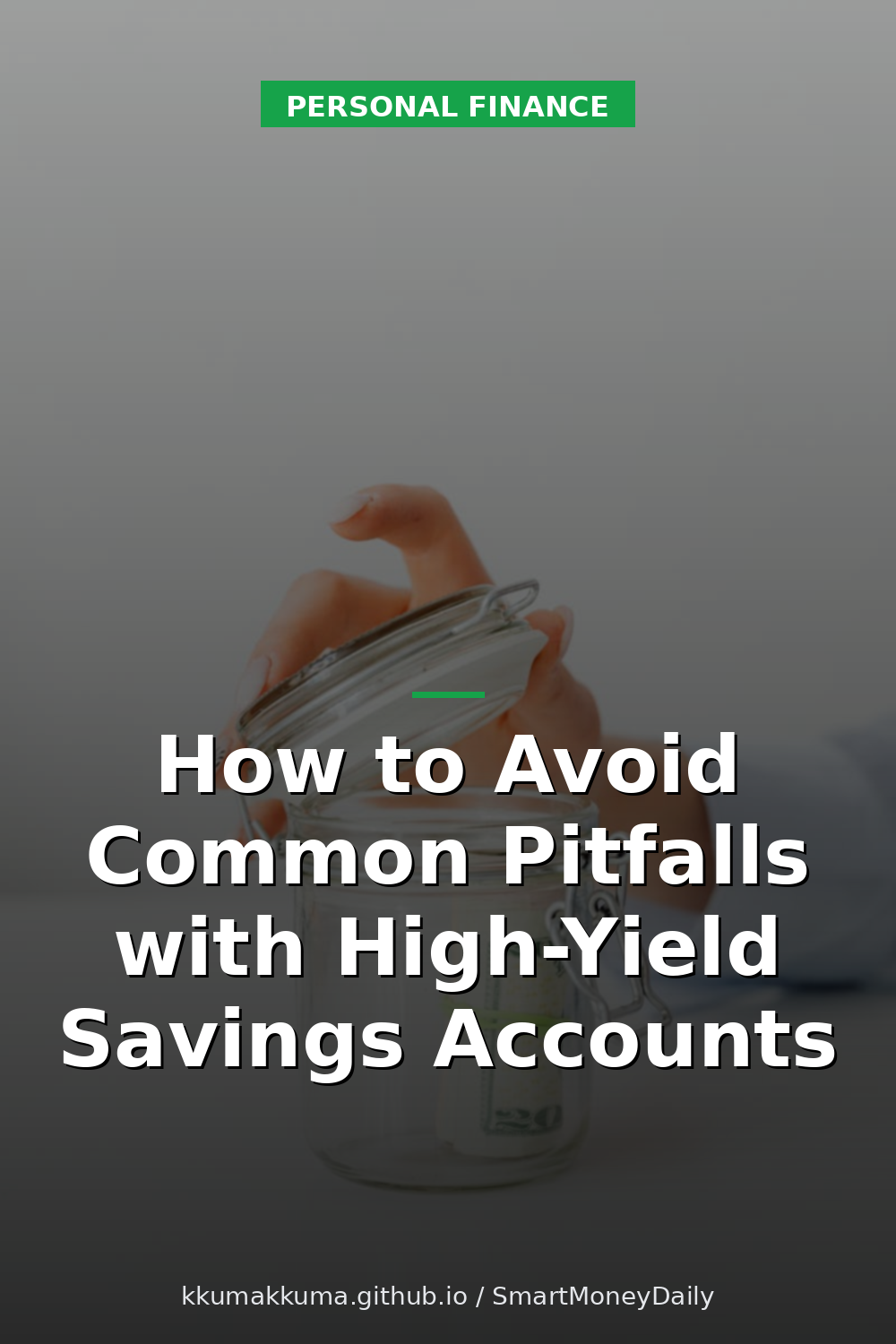 How to Avoid Common Pitfalls with High-Yield Savings Accounts