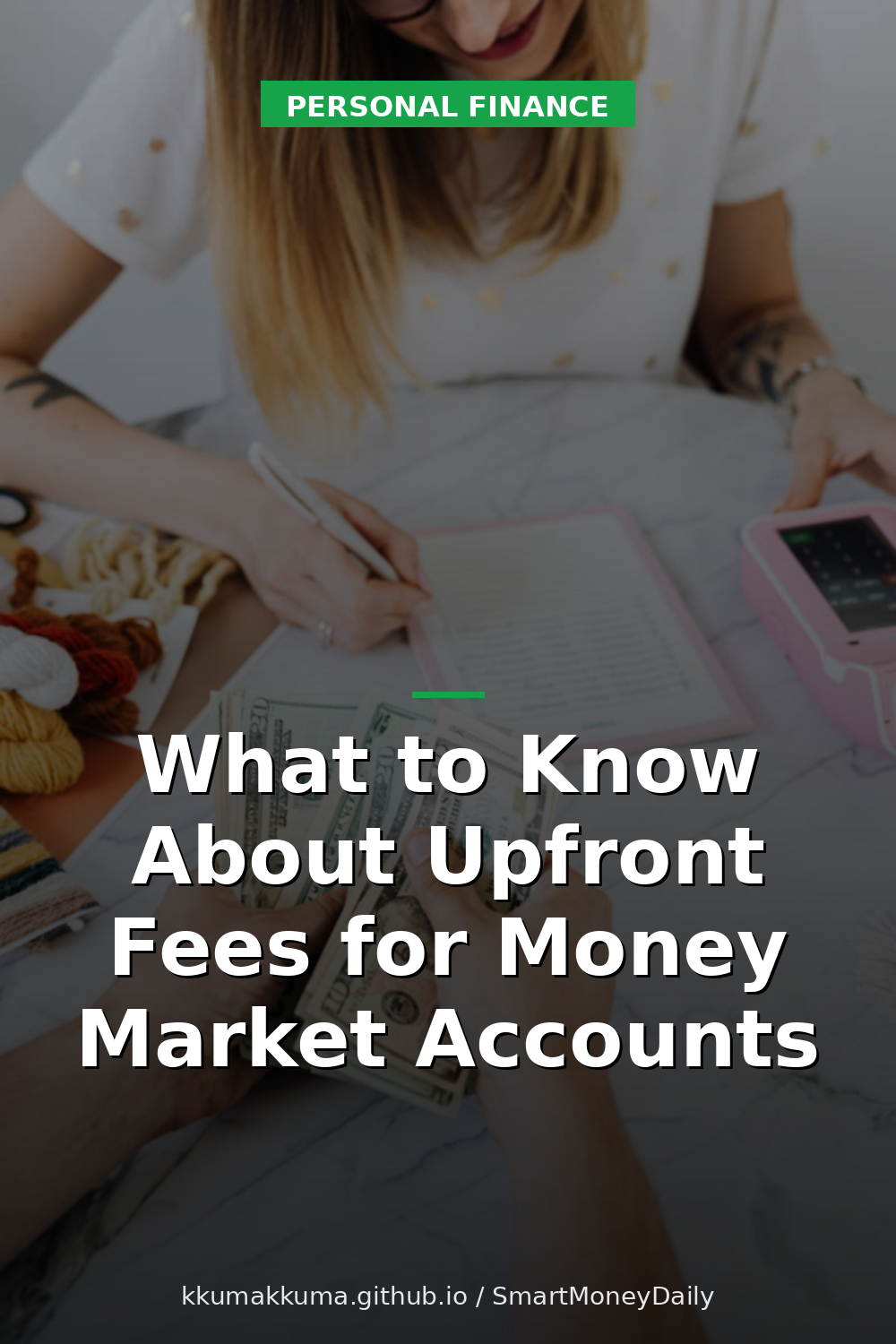 What to Know About Upfront Fees for Money Market Accounts