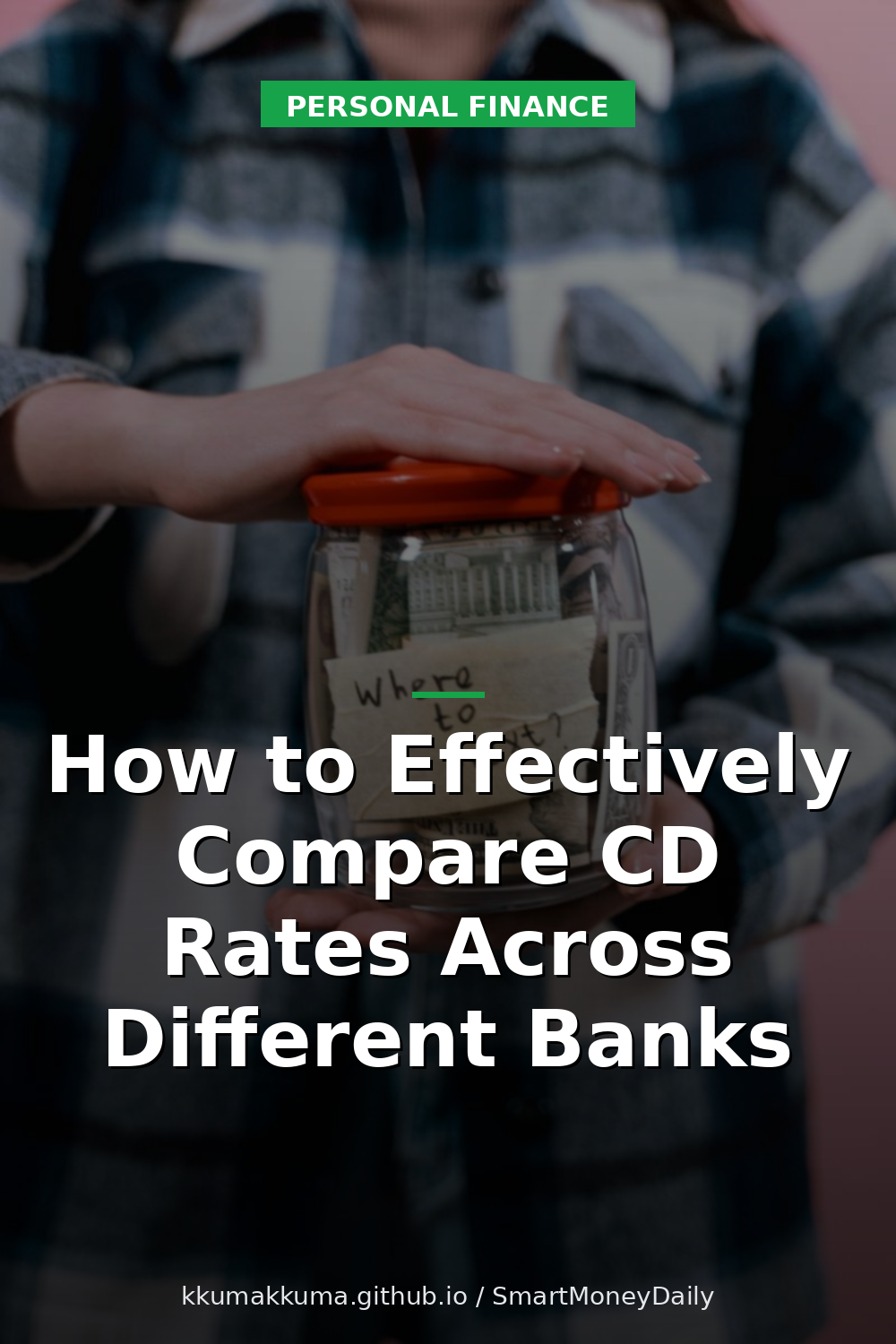 How to Effectively Compare CD Rates Across Different Banks
