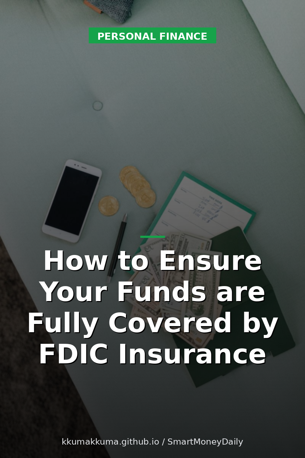 How to Ensure Your Funds are Fully Covered by FDIC Insurance
