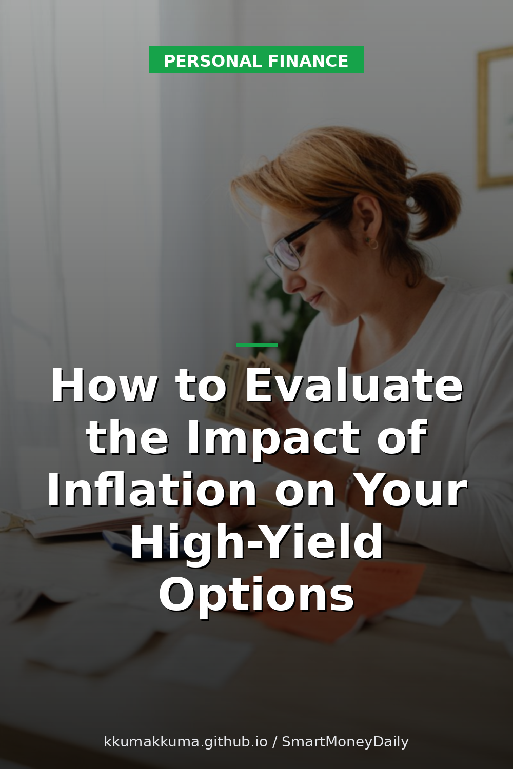 How to Evaluate the Impact of Inflation on Your High-Yield Options