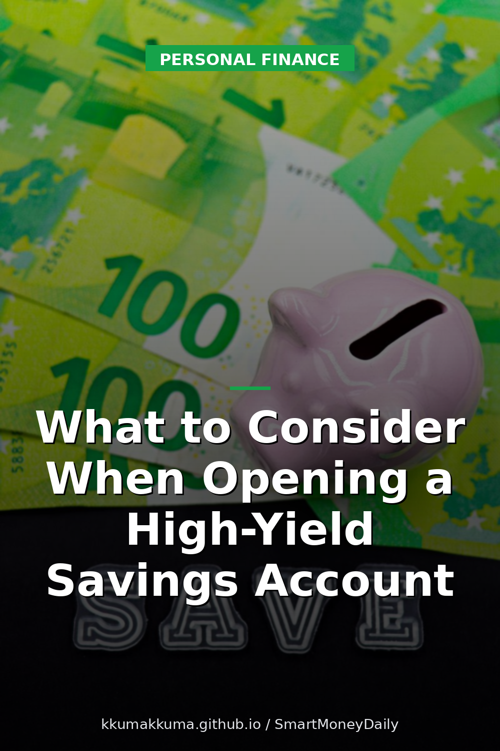 What to Consider When Opening a High-Yield Savings Account