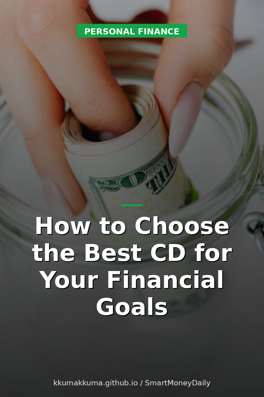 How to Choose the Best CD for Your Financial Goals