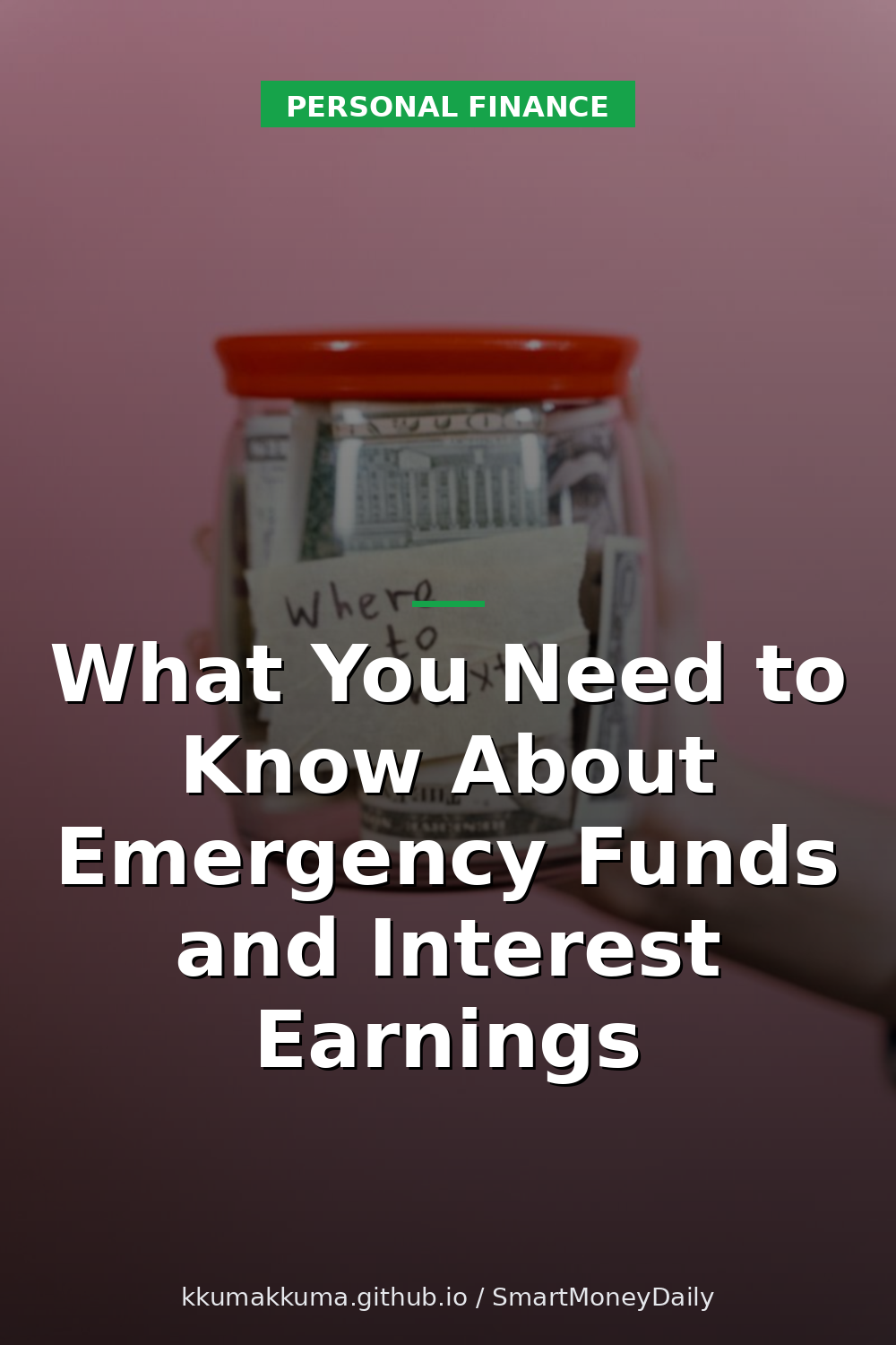 What You Need to Know About Emergency Funds and Interest Earnings