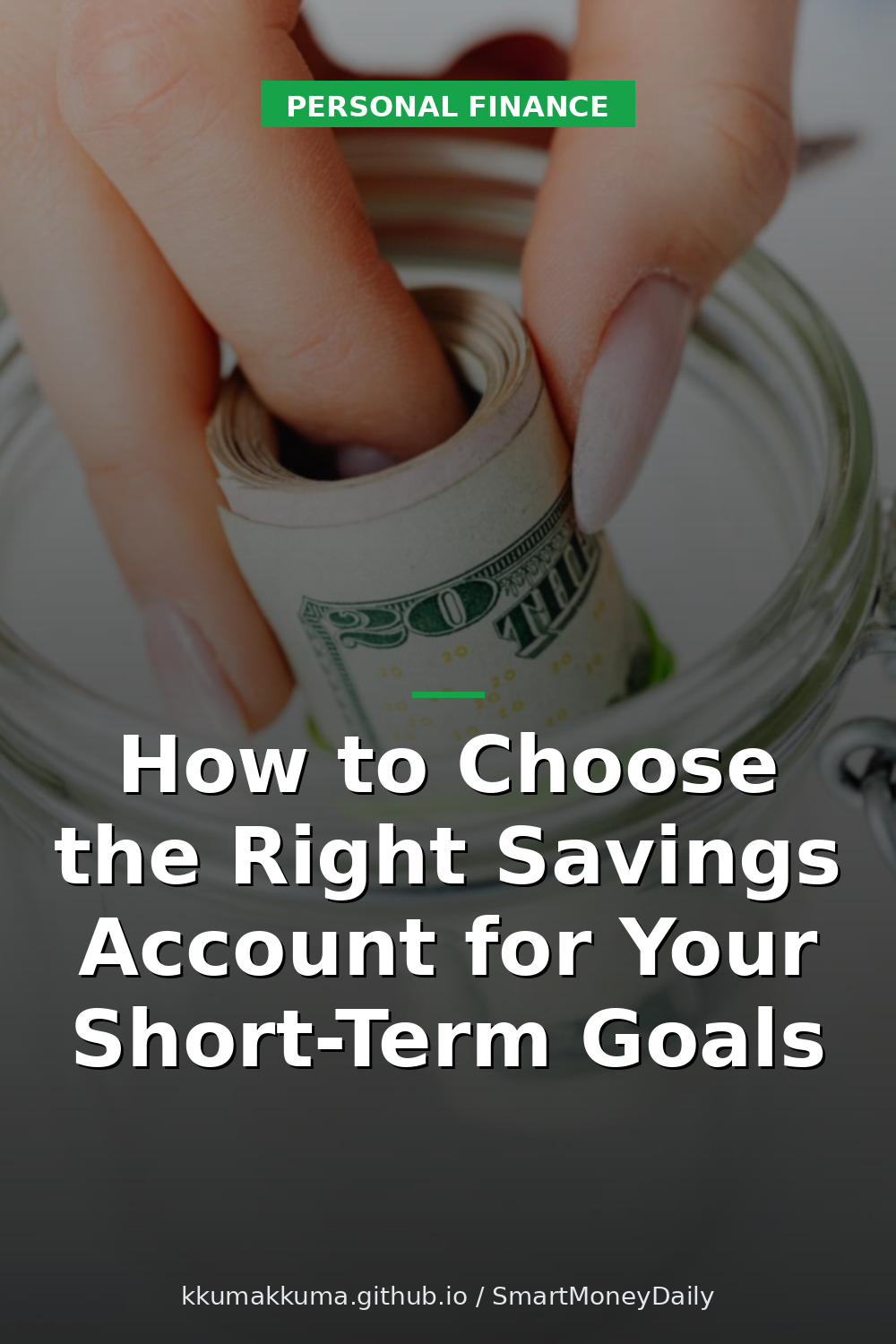 How to Choose the Right Savings Account for Your Short-Term Goals