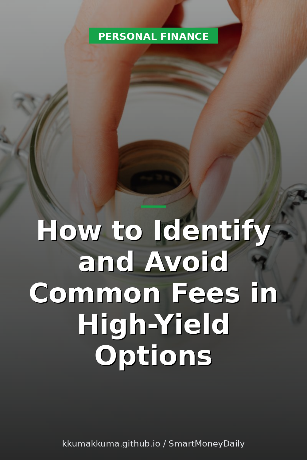 How to Identify and Avoid Common Fees in High-Yield Options