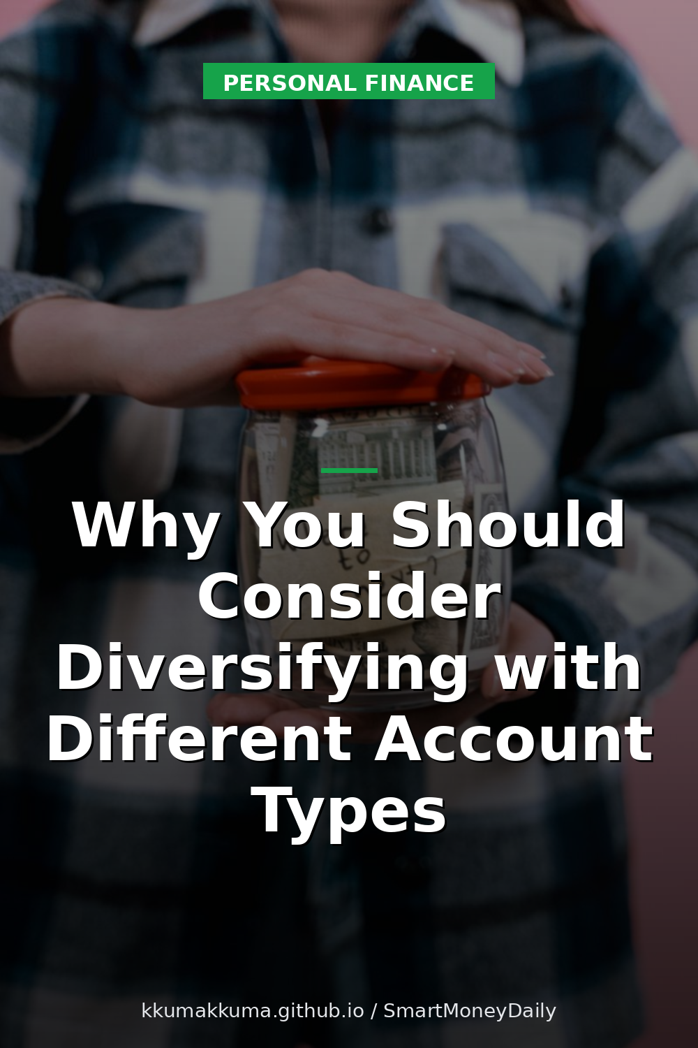 Why You Should Consider Diversifying with Different Account Types