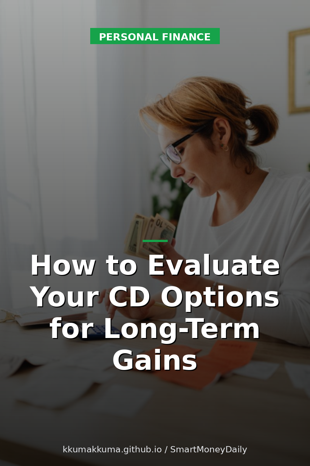 How to Evaluate Your CD Options for Long-Term Gains