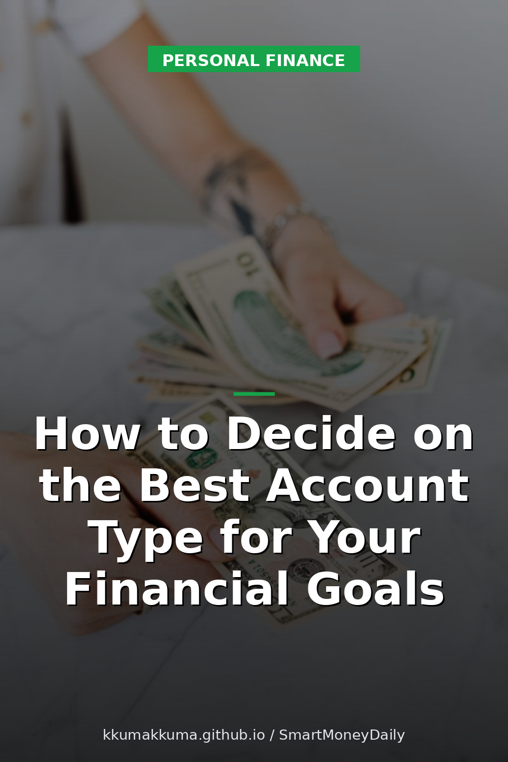 How to Decide on the Best Account Type for Your Financial Goals
