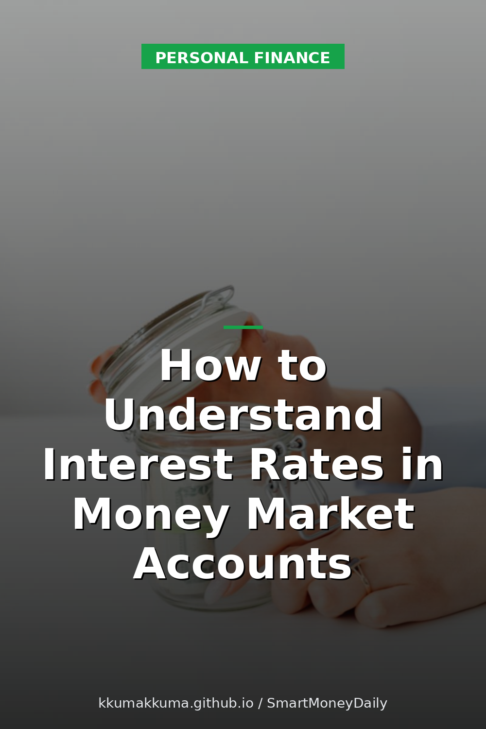 How to Understand Interest Rates in Money Market Accounts