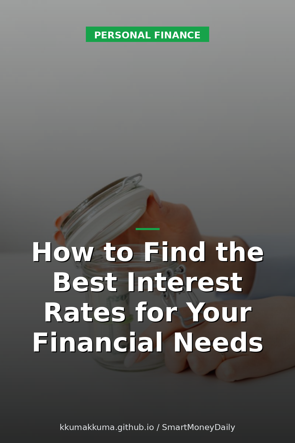 How to Find the Best Interest Rates for Your Financial Needs