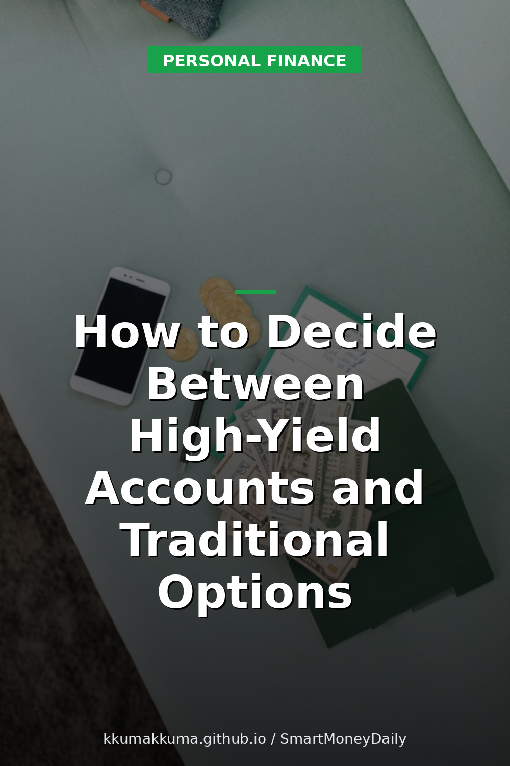How to Decide Between High-Yield Accounts and Traditional Options