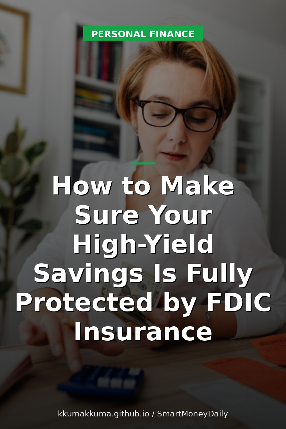 How to Make Sure Your High-Yield Savings Is Fully Protected by FDIC Insurance