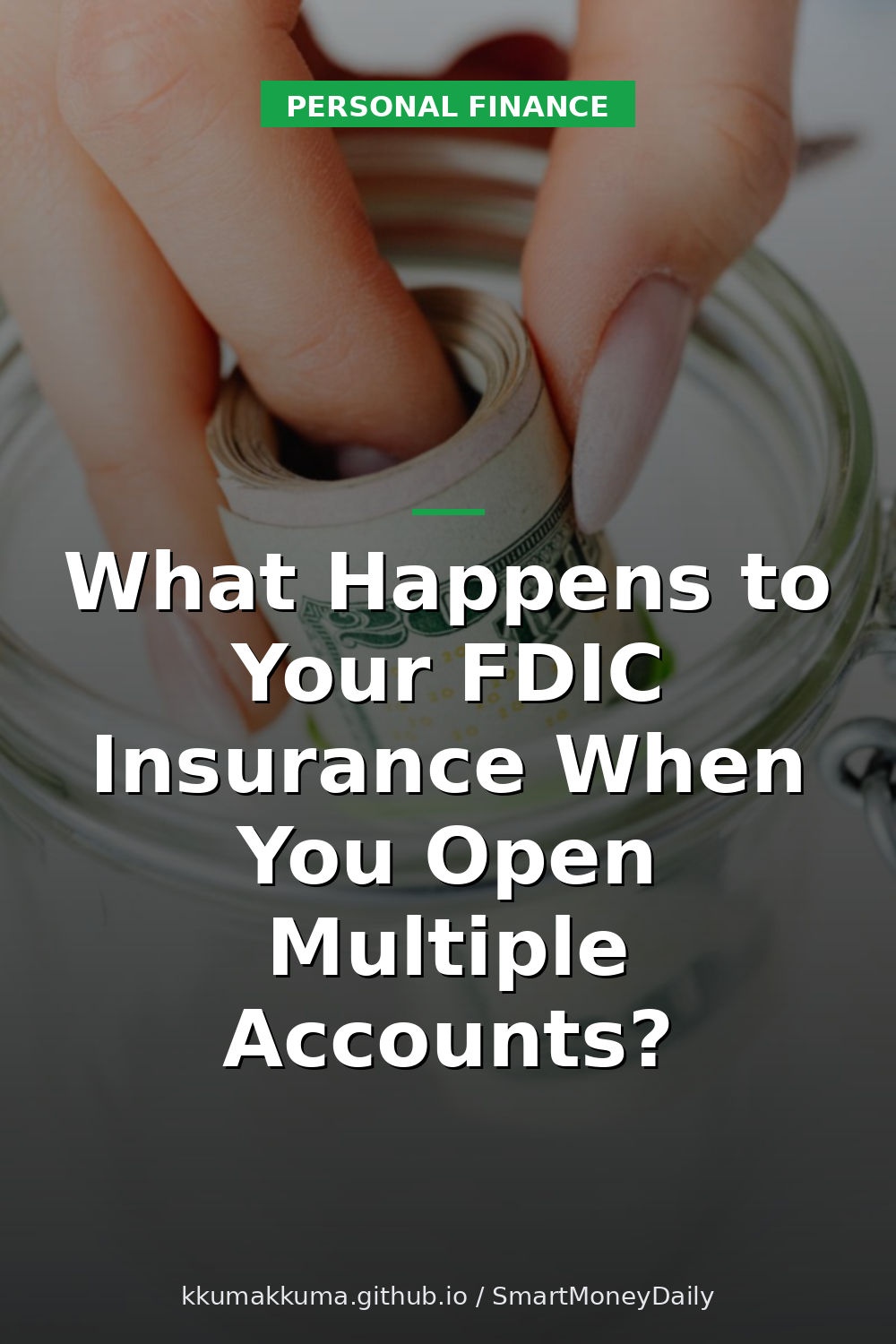 What Happens to Your FDIC Insurance When You Open Multiple Accounts?