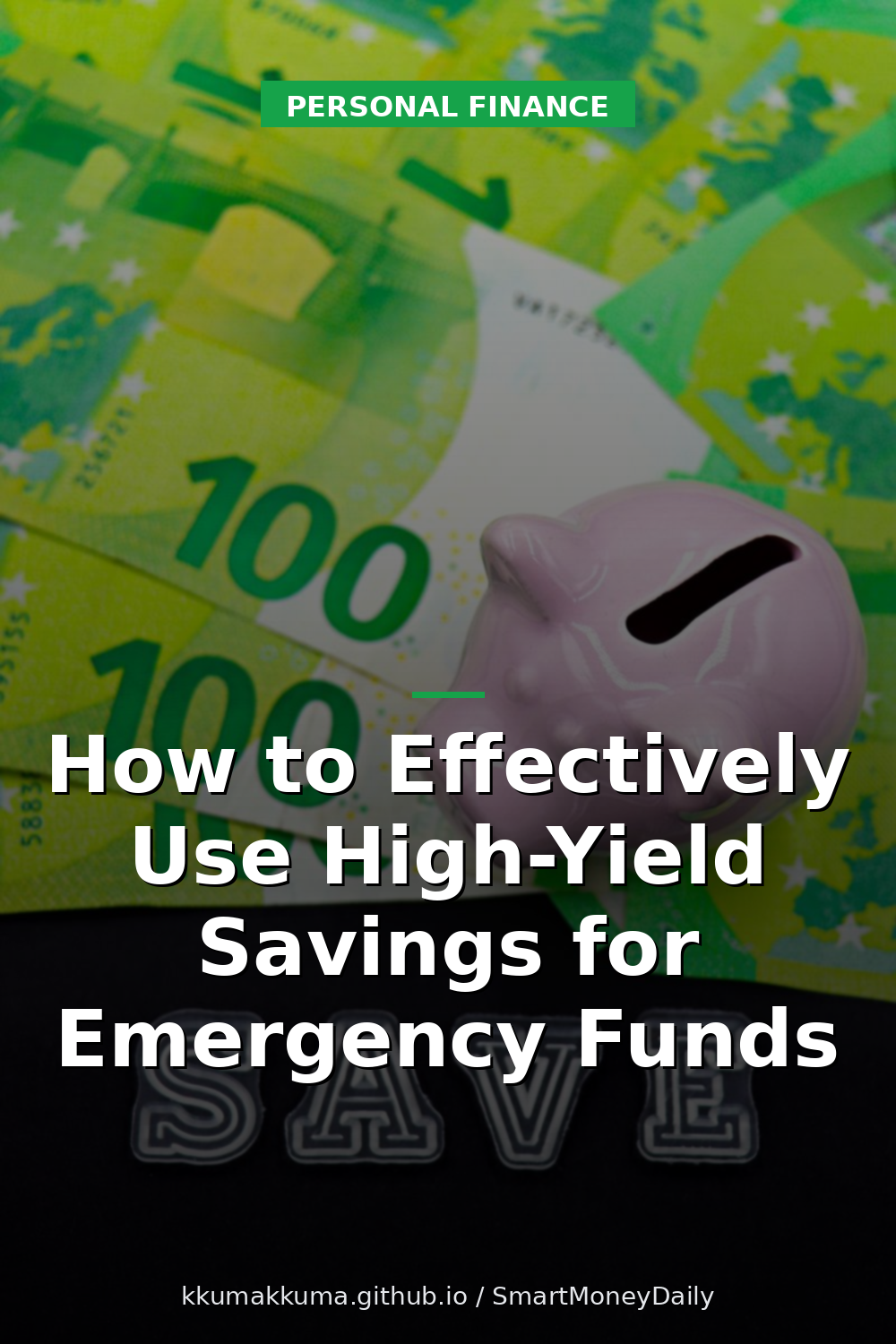 How to Effectively Use High-Yield Savings for Emergency Funds