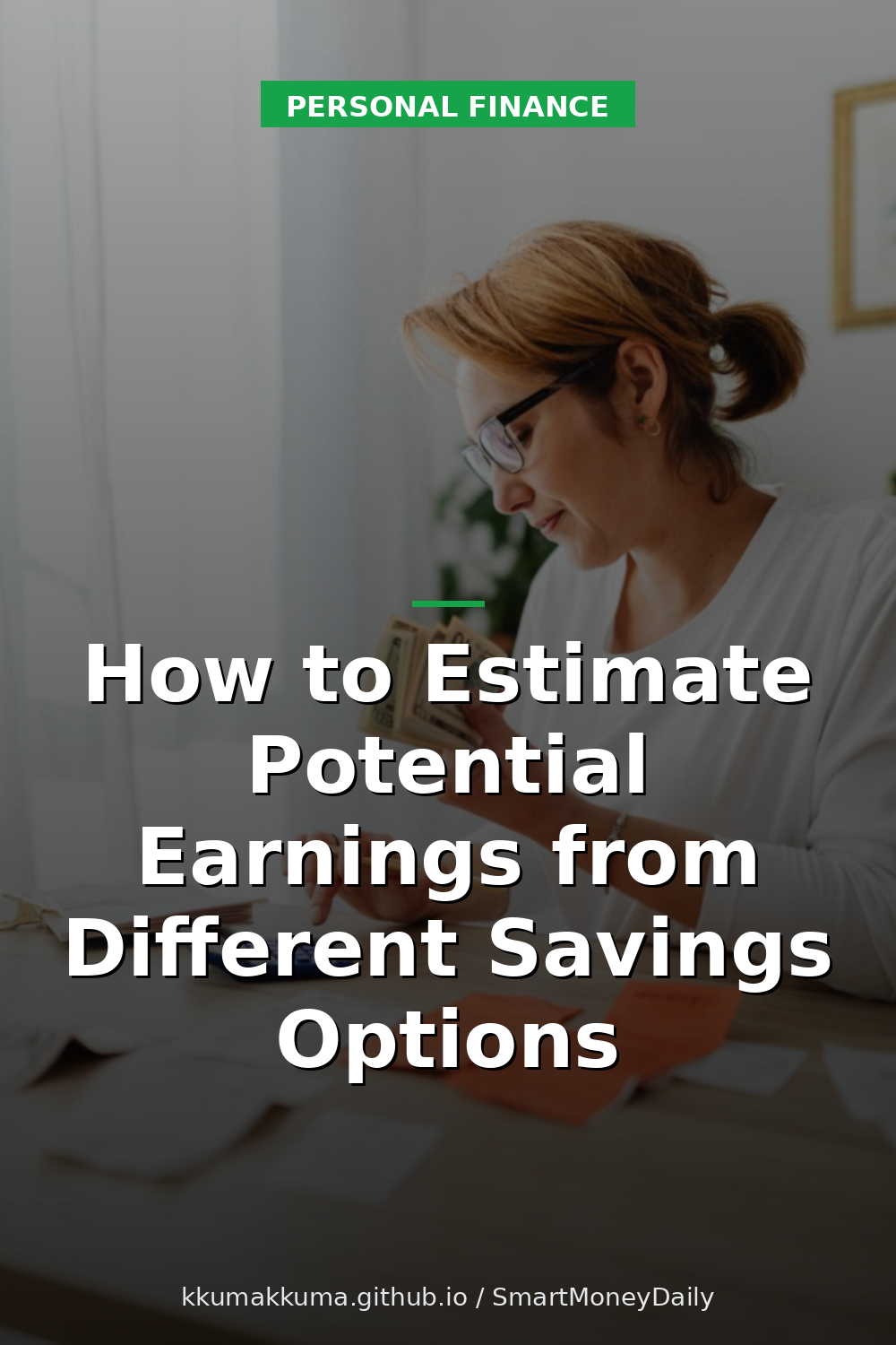 How to Estimate Potential Earnings from Different Savings Options