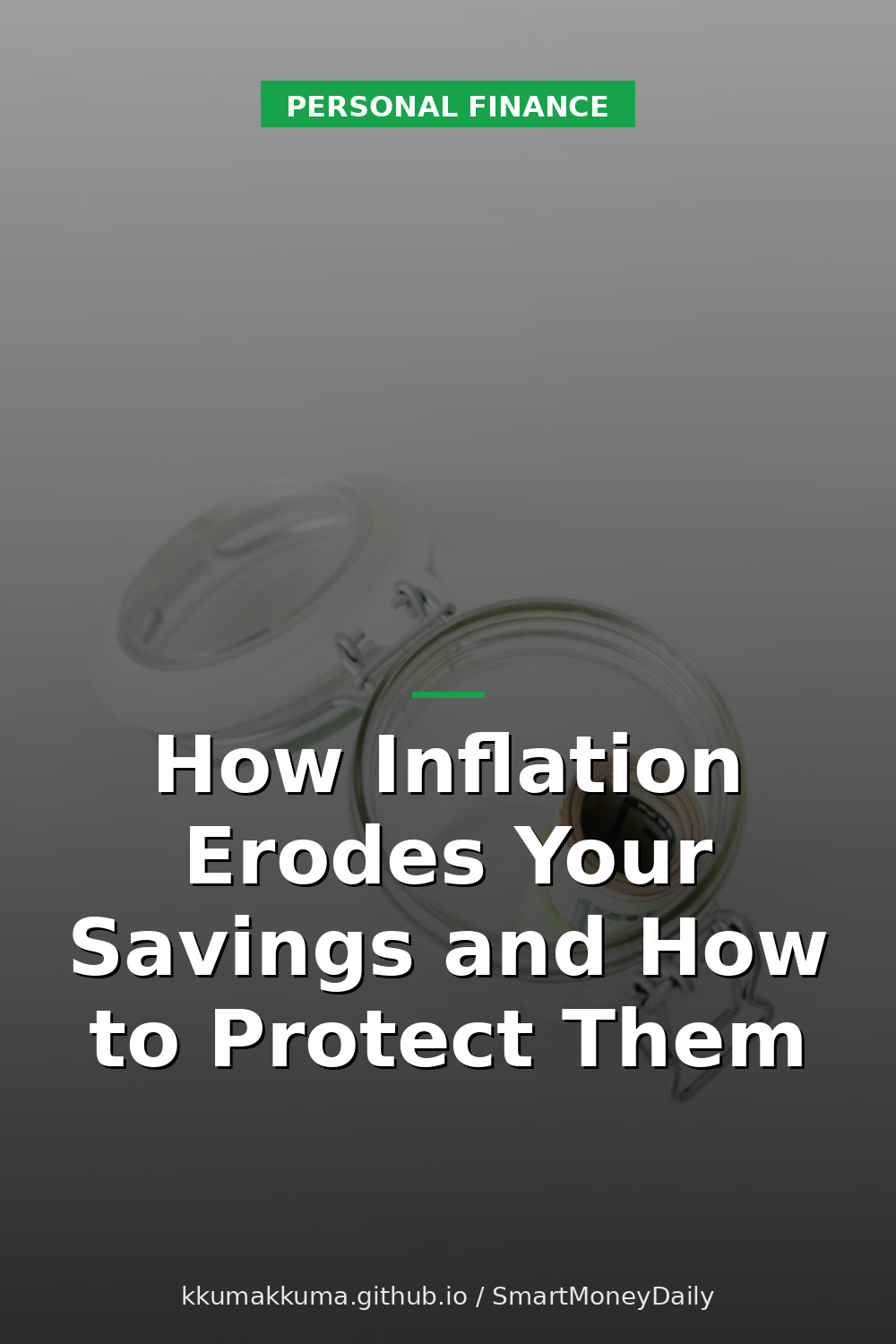 How Inflation Erodes Your Savings and How to Protect Them